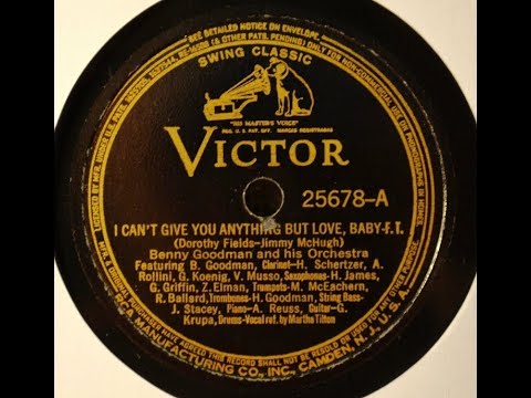 Benny Goodman "I Can't Give You Anything But Love, Baby" Martha Tilton LYRICS HERE (1937)