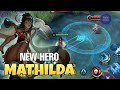 New hero Mathilda Mobile Legends Game play #Mobile legends #Bangbang