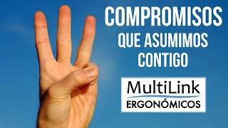 3 Compromisos que Asumimos Contigo - MultiLink Ergonómicos