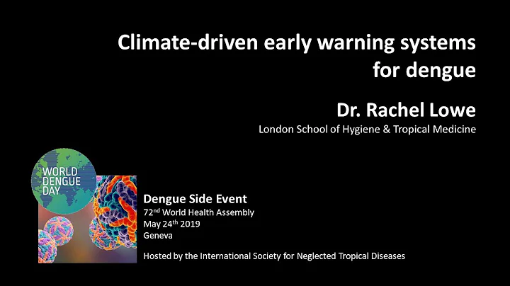 Dr. Rachel Lowe (LSHTM): Climate-driven early warn...
