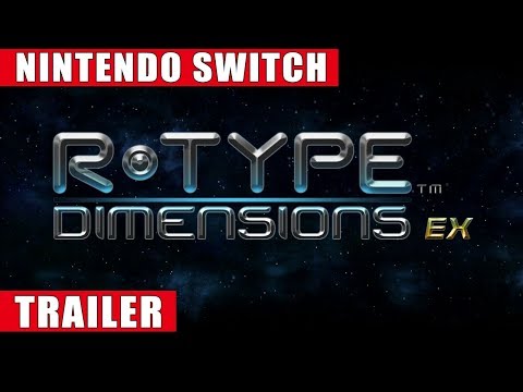 R-Type Dimensions EX - Nintendo Switch Release Date Trailer