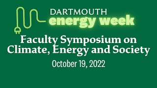 The Dartmouth Climate, Energy and Society Symposium by Irving Institute 280 views 1 year ago 4 hours, 39 minutes