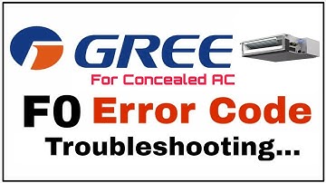 F0 Error | Only for Gree Ductable & Concealed AC | Gree Inverter AC