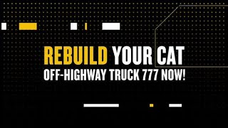 Rebuild Your Cat Off-highway Truck 777!