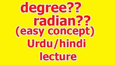 Difference between degree and radian in Urdu hindi