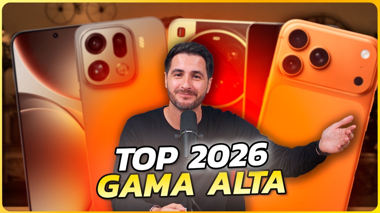Los MÁS TOPE DE GAMA del mercado!! MÓVILES 2026, LOS MEJORES