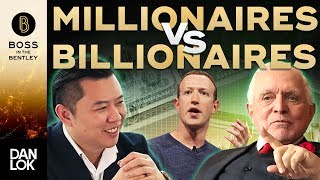 Millionaires Vs. Billionaires - The Shocking Difference In Mindset