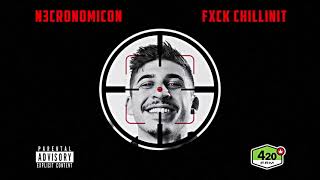 N3CRONOMICON - FXCK CHILLINIT (VISUALISER)