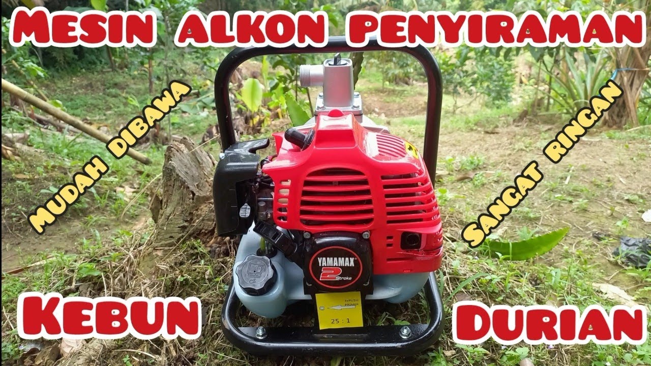 ALKON MERK YAMAMAX BUAT PENYIRAMAN KEBUN DURIAN