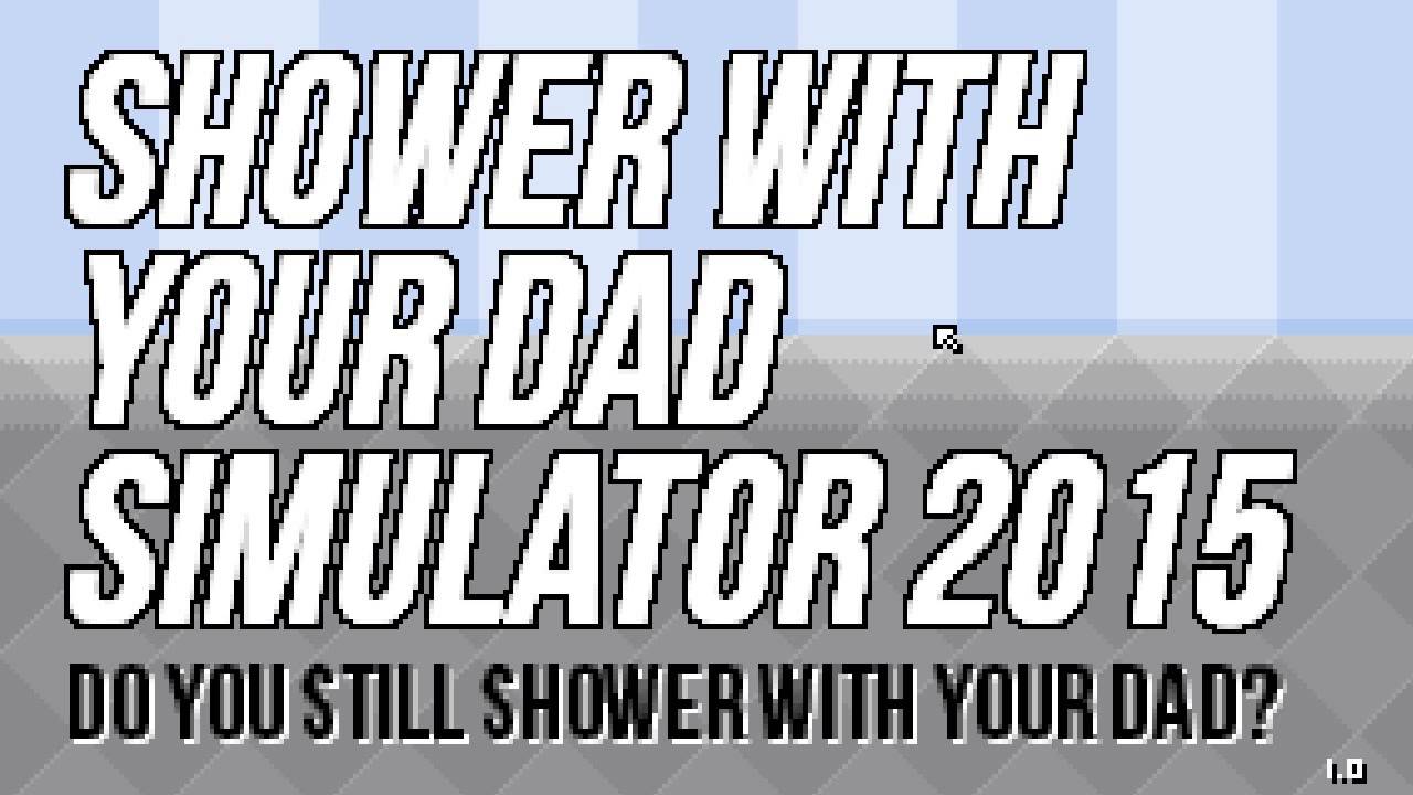 Shower With Your Dad Simulator OST -  Eudurodad