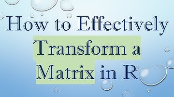 How to Effectively Transform a Matrix in R