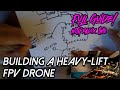 X8 Heavy Lift Cinematic FPV Drone Build