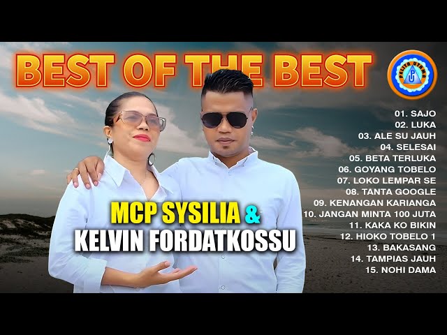 BEST OF THE BEST - MCP SYSILIA & KELVIN FORDATKOSSU || FULL ALBUM class=