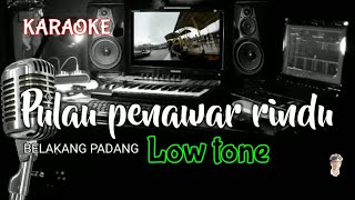 PULAU PENAWAR RINDU - (belakang padang) KARAOKE version (Low tone)