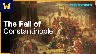 The Fall of Constantinople | Wondrium Perspectives