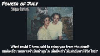 Fourth of July - Sufjan Stevens แปลไทย (Thaisub)