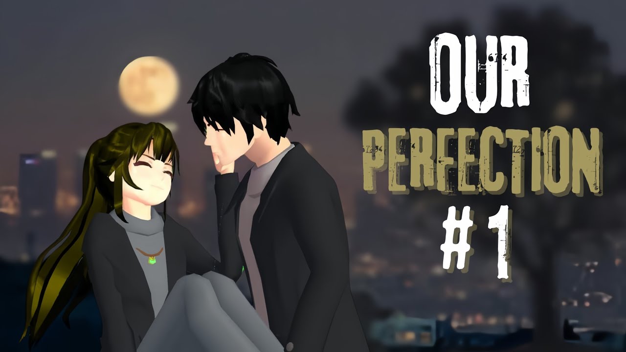 OUR PERFECTION #1 || DRAMA SAKURA SCHOOL SIMULATOR #fyp #berandayoutube