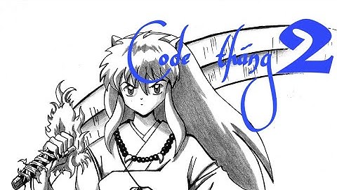 Code tháng 2 // #inuyasha // #Deathcftlam