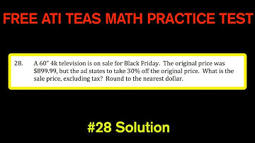 ATI TEAS MATH Number 28 Solution - FREE Math Practice Test - Money and Percent Word Problem