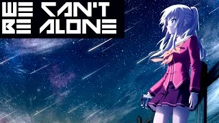 Nightcore: We won't be alone