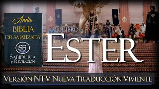 EL LIBRO DE ESTER NTV AUDIO BIBLIA  DRAMATIZADA   NUEVA TRADUCCIÓN VIVIENTE