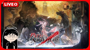🔴LIVE🔴Aureate Regale: Chapter 16 Pt 1 | Path To Nowhere Main Story Playthrough (7-24-2025)