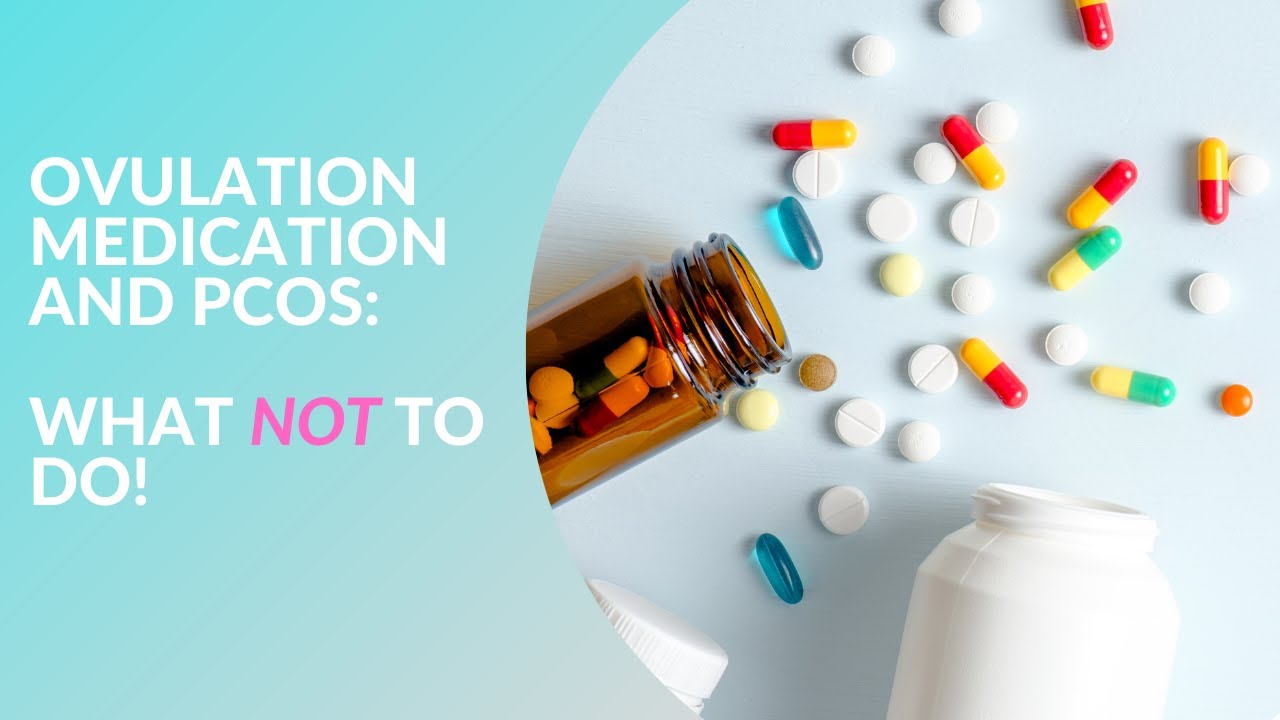 Ovulation Medication for PCOS: What NOT To Do