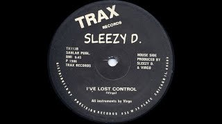 Sleezy D   I've Lost Control House Side