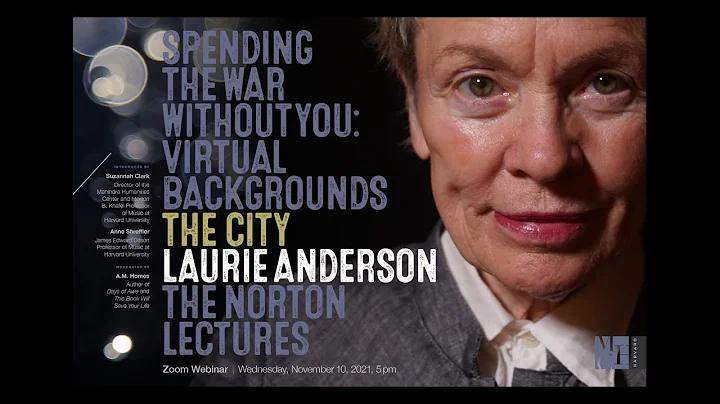 Norton Lecture 5: The City | Laurie Anderson: Spen...