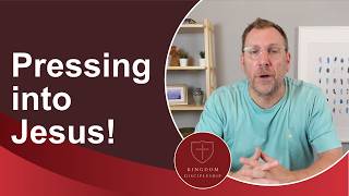 Pressing into Jesus!