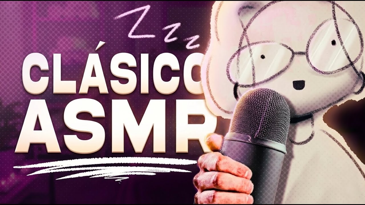 Un ASMR Clásico para relajarte y descansar 😴💤