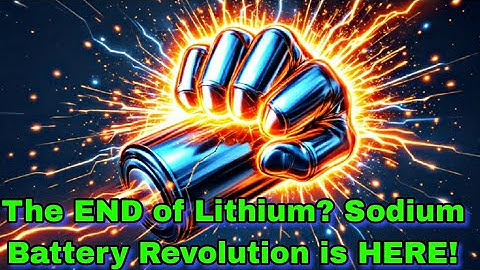 Lithium vs Sodium: Which Battery Will RULE the Future?