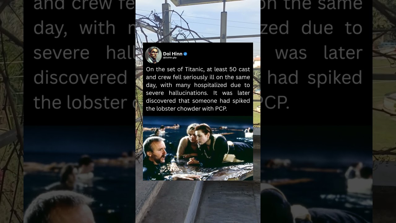 On the set of Titanic, at least 50 cast and crew fell seriously ill