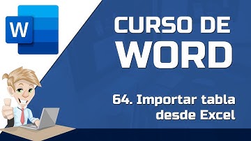 64 Insertar tabla de Excel en Word - CURSO DE WORD GRATIS