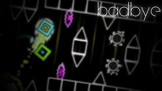 BadBye | Geometry Dash layout | 2m 50s