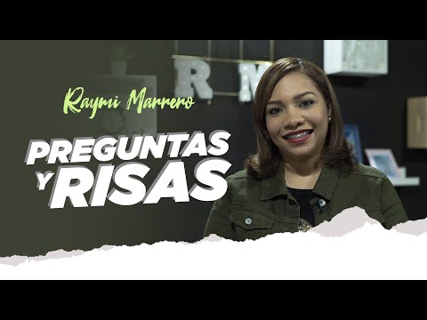 Preguntas y Risas | Raymi Marrero