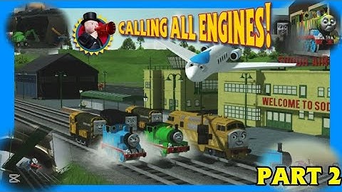 Calling All Engines! (Sodor Online Remake) - Part 2
