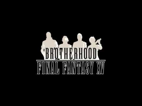 FINAL FANTASY XV -BROTHERHOOD- Special Soundtrack - 03. Solidarity