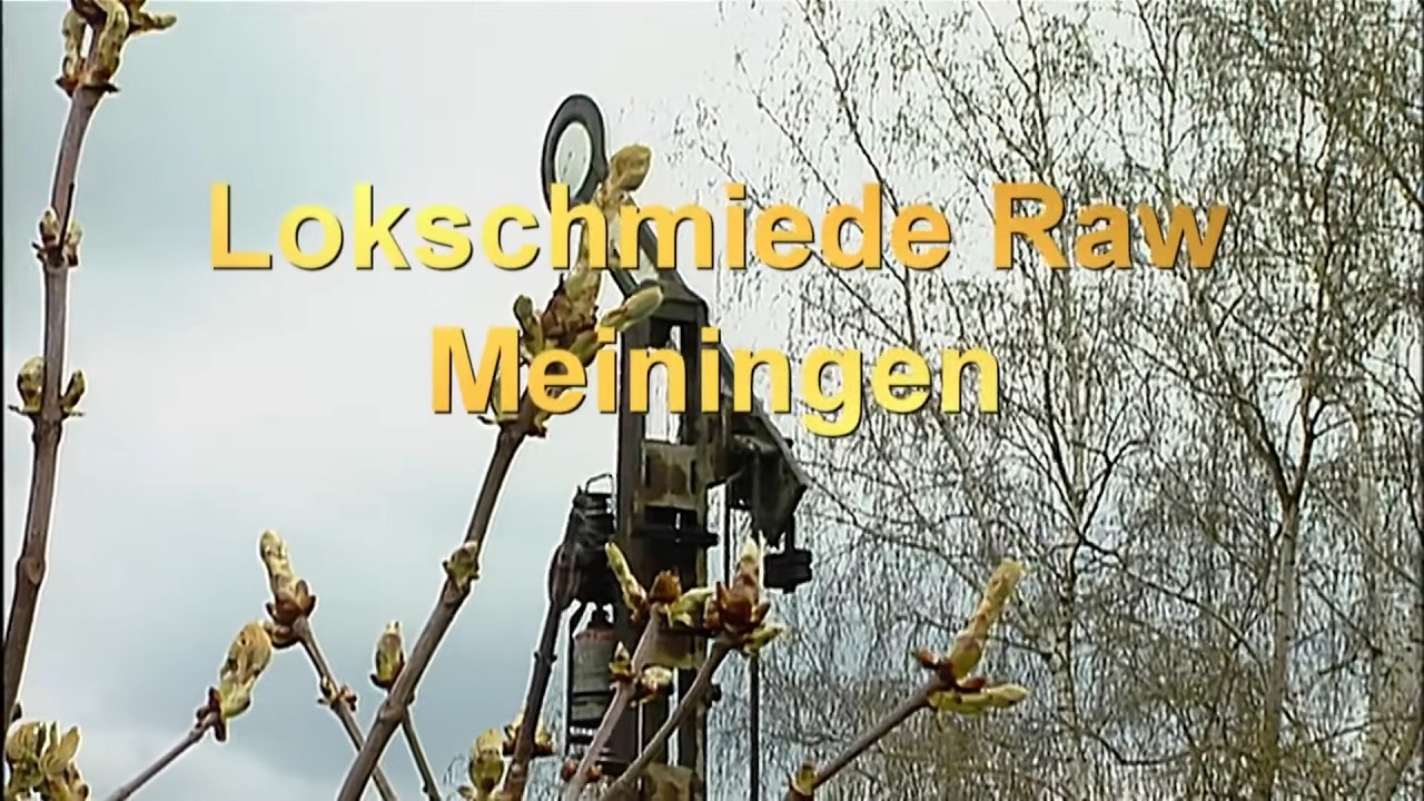 Eine Legende: Lokschmiede Raw Meiningen