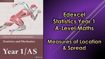 Edexcel A Level Maths Statistics 1 | Measures of Location & Spread