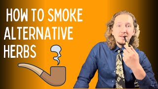 HOW TO SMOKE HERBS | Smokable Herbs | Herbal Smoke Blends