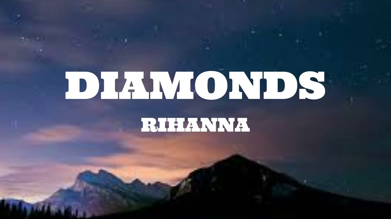 Rihanna - Diamonds (Lyrics)