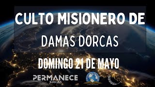 Culto Misionero de Damas Dorcas (Mitad de Año) - Pastor Cristian Duran
