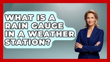 What Is A Rain Gauge In A Weather Station? - Weather Watchdog