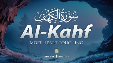 SURAH AL KAHF سورة الكهف | RELAXING MAJESTIC QURAN WILL TOUCH YOUR HEART إن شاء الله | Zikrullah TV