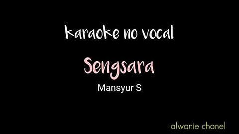 Sengsara _ Mansyur S (karaoke no vocal) musik original