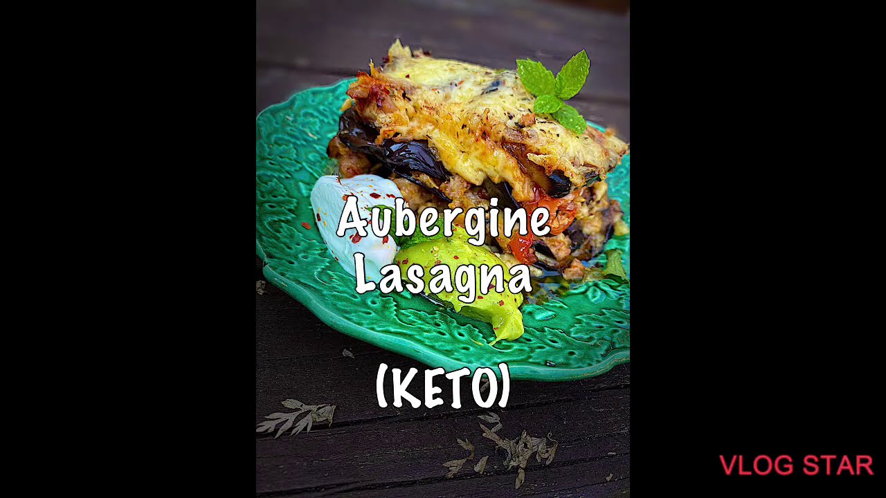 Keto Aubergine Lasagna YouTube
