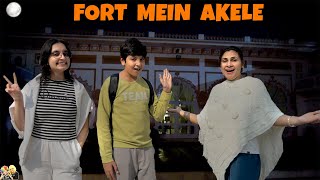Fort Mein Akele Family Travel Vlog Real Fort Aayu And Pihu Show