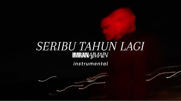 Imran Ajmain - Seribu Tahun Lagi (Instrumental/Karaoke)