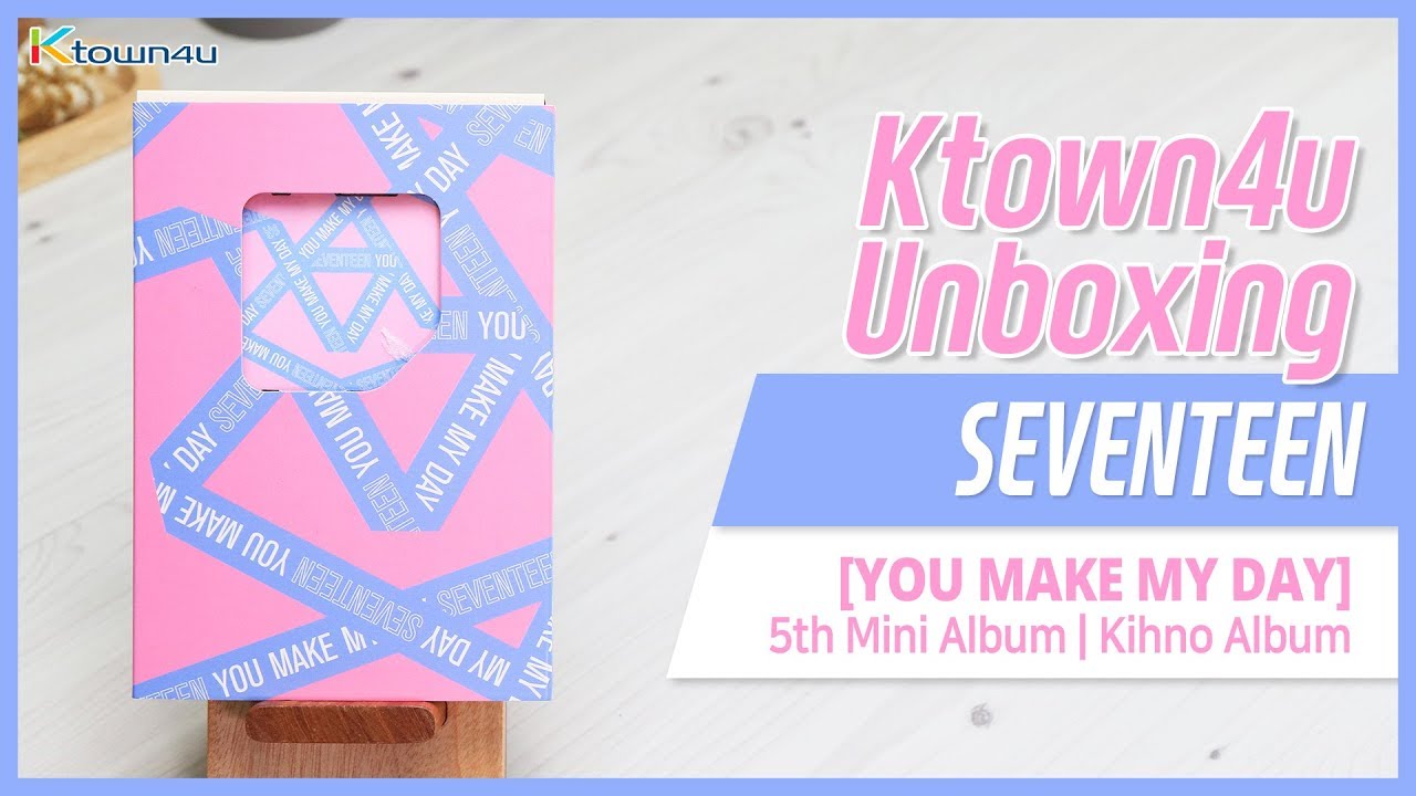 Ktown4u Unboxing Seventeen 5th Mini You Make My Day Kihno Album 세븐틴 키노앨범 언박싱 セブンティーン